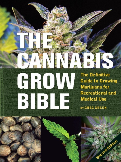 Title details for The Cannabis Grow Bible by Greg Green - Available